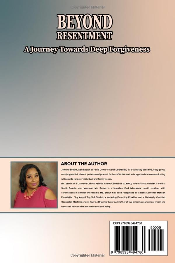 Beyond Resentment: A Journey Toward Deep Forgiveness