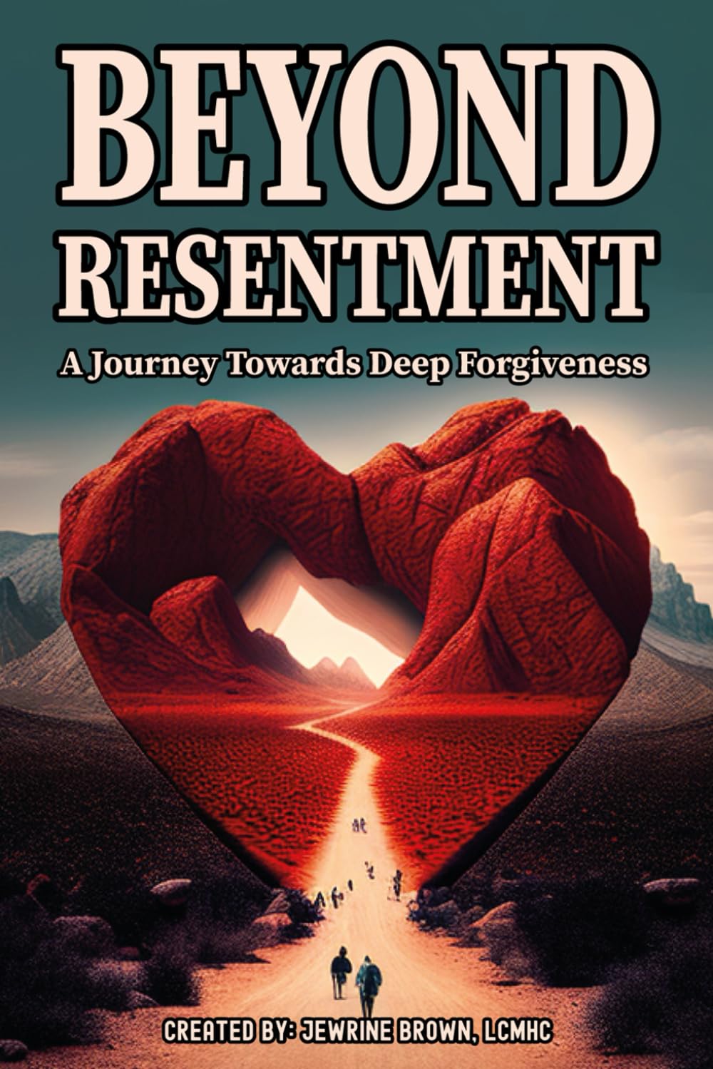 Beyond Resentment: A Journey Toward Deep Forgiveness