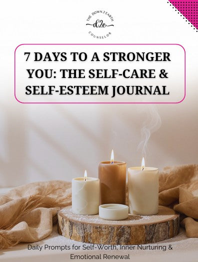 7 Days To A Stronger You: The Self Care & Self-Esteem Journal